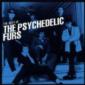 PSYCHEDELIC FURS PSYCHEDELIC FURS