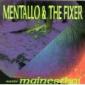MENTALLO & THE FIXER