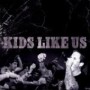 KIDS LIKE US KIDS LIKE US