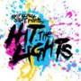 HIT THE LIGHTS HIT THE LIGHTS