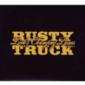 RUSTY TRUCK RUSTY TRUCK
