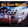 McLEAN BIG DAVE McLEAN BIG DAVE