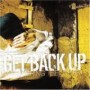GET BACK UP GET BACK UP