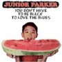 PARKER JUNIOR PARKER JUNIOR