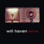 WILL HAVEN WILL HAVEN