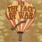IN THE FACE OF WAR