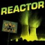 REACTOR REACTOR