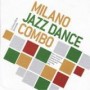 MILANO JAZZ-DANCE COMBO MILANO JAZZ-DANCE COMBO
