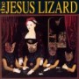 JESUS LIZARD