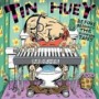 TIN HUEY