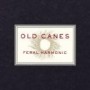 OLD CANES OLD CANES
