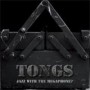 TONGS TONGS