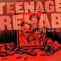 TEENAGE REHAB