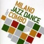 MILANO JAZZ-DANCE COMBO MILANO JAZZ-DANCE COMBO
