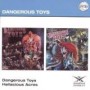 DANGEROUS TOYS