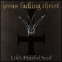 JESUS FUCKING CHRIST