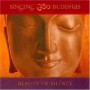 SINGING BUDDAHS SINGING BUDDAHS
