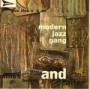 MODERN JAZZ GANG