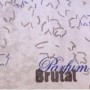 PARFUM BRUTAL