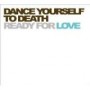 DANCE YOURSELF TO DEATH