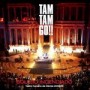 TAM TAM GO TAM TAM GO