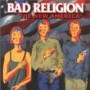 BAD RELIGION BAD RELIGION