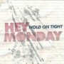 HEY MONDAY HEY MONDAY