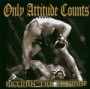 ONLY ATTITUDE COUNTS ONLY ATTITUDE COUNTS