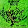 SAIGON KICK