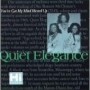 QUIET ELEGANCE QUIET ELEGANCE