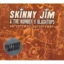 SKINNY JIM/NUMBER 9 BLACK