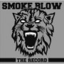 SMOKE BLOW SMOKE BLOW