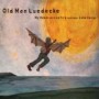 OLD MAN LUEDECKE OLD MAN LUEDECKE