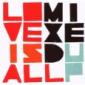 LOVE IS ALL LOVE IS ALL