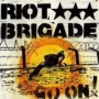 RIOT BRIGADE RIOT BRIGADE