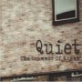 QUIET QUIET