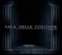 SALA DELLE COLONNE SALA DELLE COLONNE