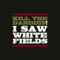 KILL THE DANDIES KILL THE DANDIES