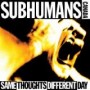 SUBHUMANS SUBHUMANS