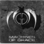 MACHINES OF GRACE MACHINES OF GRACE