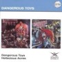 DANGEROUS TOYS