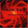 PHANTOM VISION PHANTOM VISION