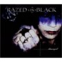RAZED IN BLACK RAZED IN BLACK