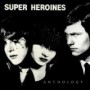 SUPER HEROINES SUPER HEROINES