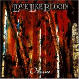 LOVE LIKE BLOOD LOVE LIKE BLOOD