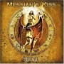 MESSIAH KISS MESSIAH KISS