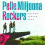 MILJOONA PELLE & ROCKERS