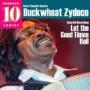 BUCKWHEAT ZYDECO BUCKWHEAT ZYDECO