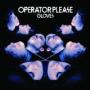 OPERATOR PLEASE OPERATOR PLEASE