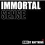 IMMORTAL SENSE IMMORTAL SENSE